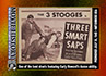 0091- Three Stooges - Three Smart Saps