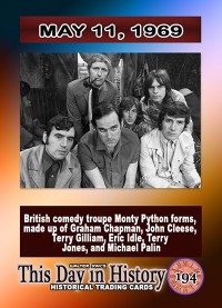 0194 - May 11, 1969 - British Comedy Troupe forms Monty Python