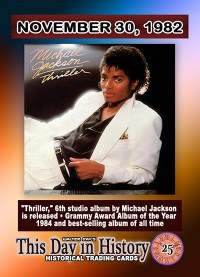 0025 - November 30, 1982 - Michael Jackson Releases Thriller Album