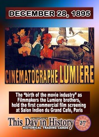 0027 - December 28, 1895 - First Paid Admission to a Film Screening