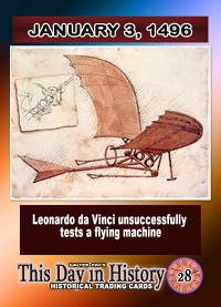0028 - January 3, 1496 - Leonardo Da Vinci Unsuccessfully Tests Flying Machine