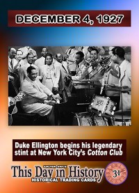 0031 - December 4, 1927- Duke Ellington Appears at NYC's Cotton Club
