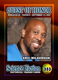 0353 - Eric Wilkerson - Guest of Honor - WorldCon 79