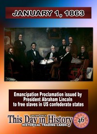 0046 - January 1, 1863 - Emancipation Proclamation Issued by Abraham Lincoln