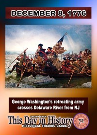 0071 December 8, 1776 - George Washington Crosses the Delaware