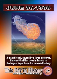0078 - June 30, 1908 - Meteorite strikes Siberian Forest