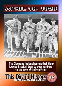 0107 - April 16, 1929 - Cleveland Indians 1st to Put Numbers on Uniforms
