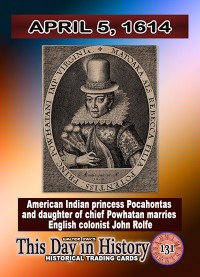 0131 - April 5, 1614 - Pocahontas Marries John Rolfe