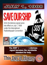 0135 - July 1, 1908 - SOS Becomes Worldwide Distress Call