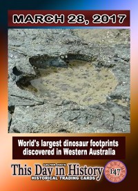 0147 - March 28, 2017 - Largest Dinosaur Footprints Discovered in Western Australia