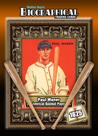 1625 - Biographical - American Baseball - Paul Waner