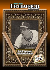 1655 - Biographical - American Baseball - Dutch Leonard