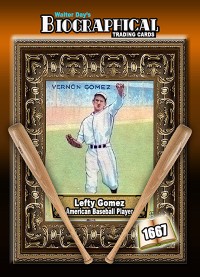 1667 - Biographical - American Baseball - Carl Lefty Gomez