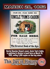 0189 - March 20, 1852 - Uncle Tom's Cabin is Published