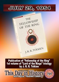 0190 - July 29, 1954 - Fellowship of the Rings is Published