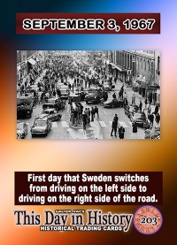 0203 - September 3, 1967 - First day that Sweden switches from driving on the left side of the road