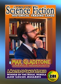 0281 - Max Gladstone