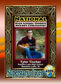 4209 - Tyler Tischer - Random Lake High School - NATIONAL ESPORTS AWARDS CEREMONIES