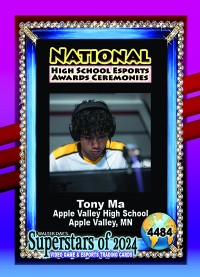 4484 - Tony Ma - Apple Valley High School Esports - NATIONAL ESPORTS AWARDS CEREMONIES