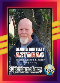4825 - Dennis Bartlett - AZTARAC World Record Holder 1984-2025